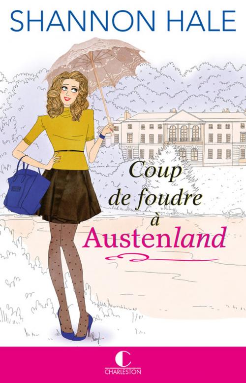 Cover of the book Coup de foudre à Austenland by Shannon Hale, Éditions Charleston