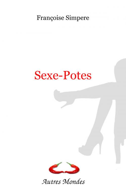 Cover of the book Sexe-Potes by Françoise  Simpère, Autres Mondes