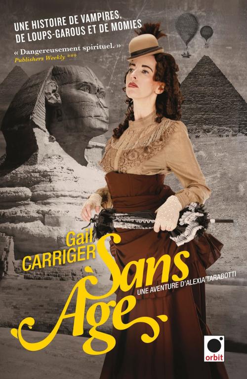 Cover of the book Sans âge (le Protectorat de l'ombrelle*****) by Gail Carriger, Calmann-Lévy