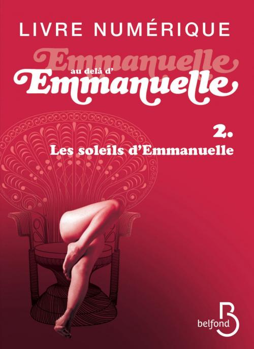 Cover of the book Emmanuelle au-delà d'Emmanuelle, 2 by Emmanuelle ARSAN, Place des éditeurs