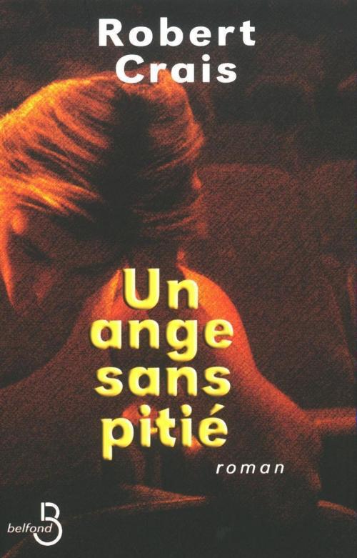 Cover of the book Un ange sans pitié by Robert CRAIS, Place des éditeurs