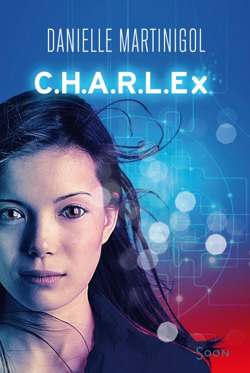 Cover of the book C.H.A.R.L.E.x by Danielle Martinigol, Nathan