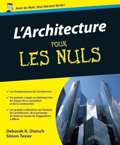 Cover of the book L'Architecture Pour les Nuls by Deborah K. DIETSCH, Simon TEXIER, edi8
