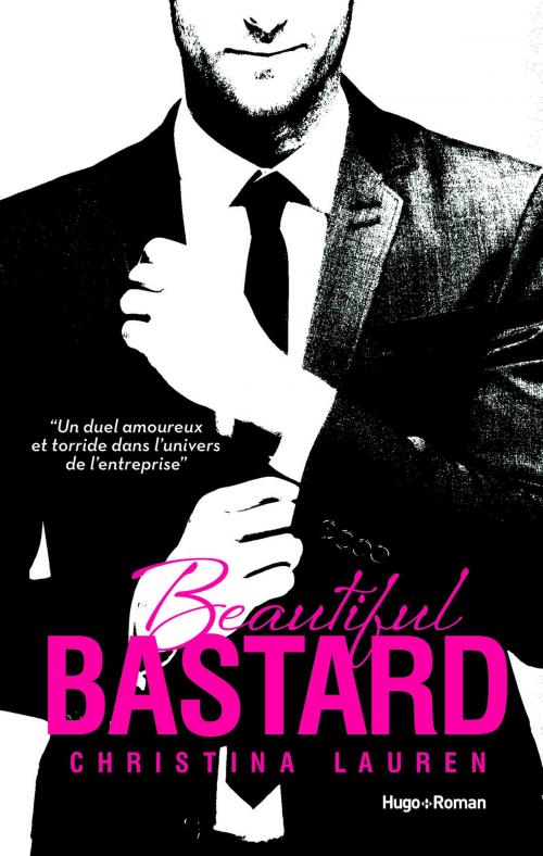 Cover of the book Beautiful Bastard -Version Française- by Christina Lauren, Hugo Publishing