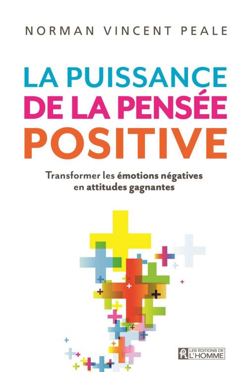Cover of the book La puissance de la pensée positive by Norman Vincent Peale, Les Éditions de l’Homme
