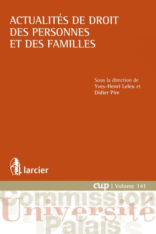 Cover of the book Actualités de droit des personnes et des familles by , Éditions Larcier