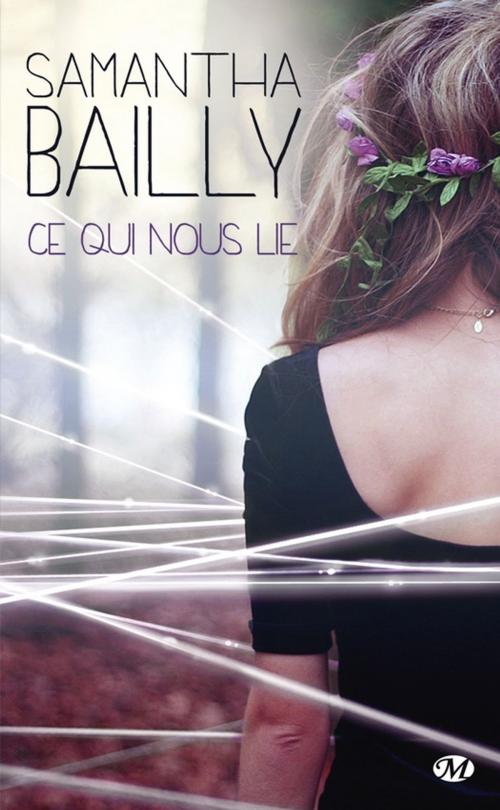 Cover of the book Ce qui nous lie by Samantha Bailly, Milady