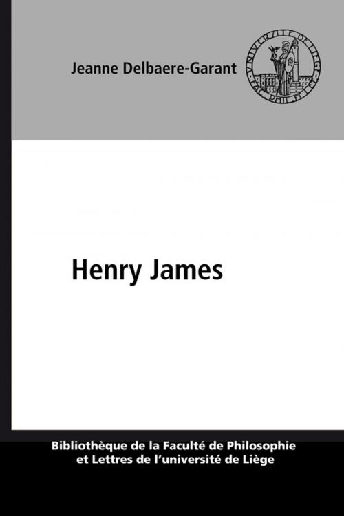 Cover of the book Henry James by Jeanne Delbaere-Garant, Presses universitaires de Liège