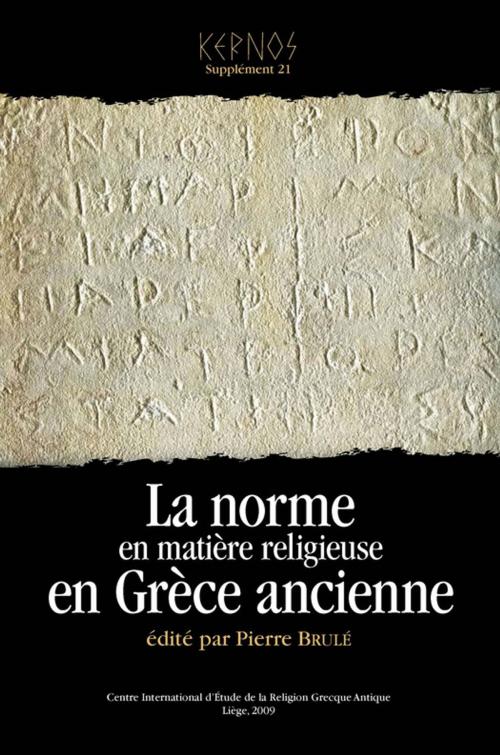 Cover of the book La norme en matière religieuse en Grèce ancienne by Collectif, Presses universitaires de Liège