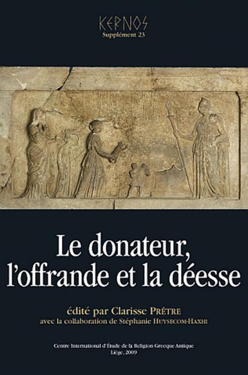 Cover of the book Le donateur, l'offrande et la déesse by Collectif, Presses universitaires de Liège