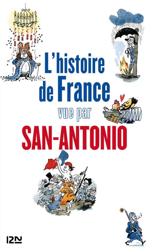 Cover of the book L'histoire de France vue par San-Antonio by SAN-ANTONIO, Univers Poche