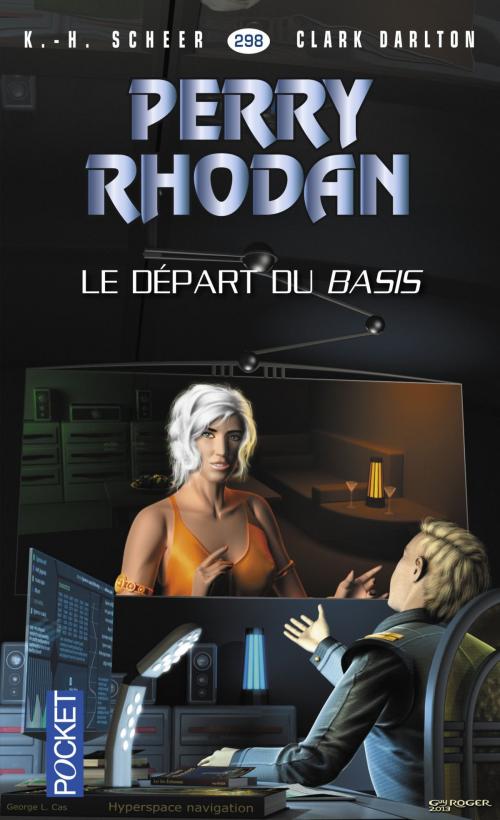 Cover of the book Perry Rhodan n°298 - Le départ du Basis by Clark DARLTON, Jean-Michel ARCHAIMBAULT, K. H. SCHEER, Univers Poche