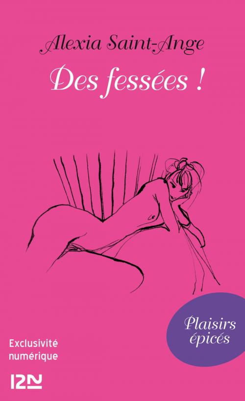 Cover of the book Des fessées ! by Alexia SAINT-ANGE, Univers Poche