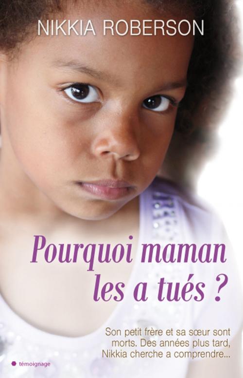 Cover of the book Pourquoi maman les a tués ? by Nikkia Roberson, City Edition