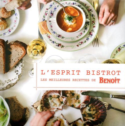 Cover of the book Esprit bistrot : les 25 meilleures recettes de Benoit by Alain Ducasse, LEC communication (A.Ducasse)