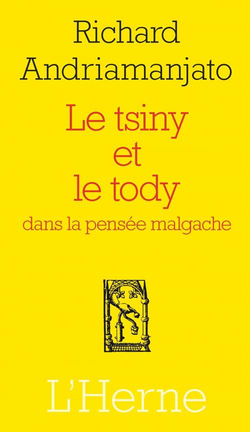 Cover of the book Le tsiny et le tody dans la pensée malgache by Richard Andriamanjato, Editions de  L'Herne