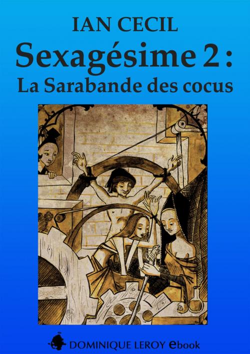 Cover of the book Sexagésime 2 by Ian Cecil, Éditions Dominique Leroy