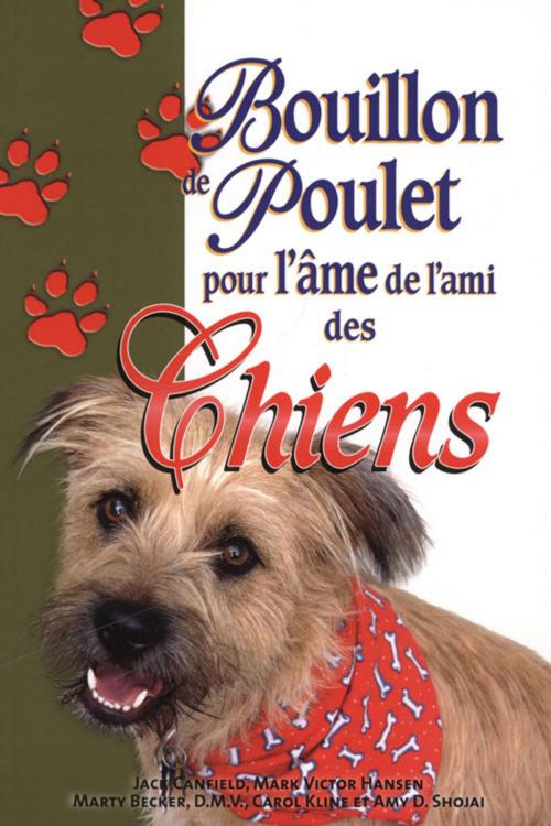Cover of the book Bouillon de poulet pour l'âme de l'ami des chiens by Collectif, Béliveau