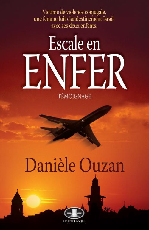 Cover of the book Escale en enfer by Danièle Ouzan, Éditions JCL
