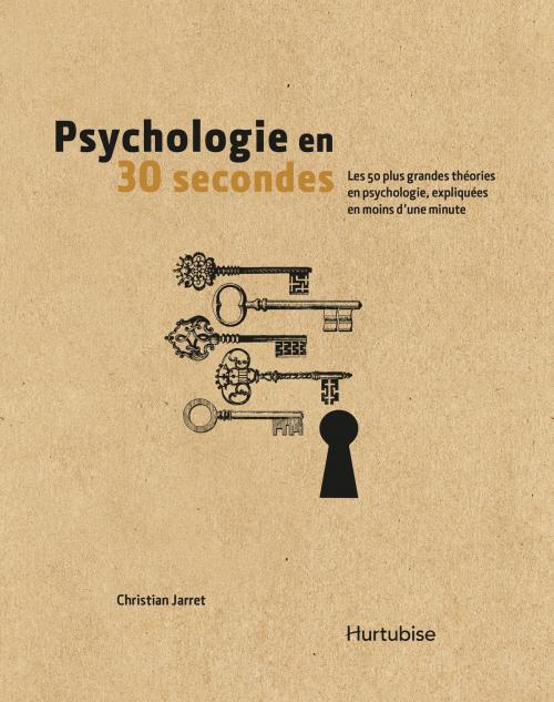 Cover of the book Psychologie en 30 secondes by Christian Jarret, Éditions Hurtubise