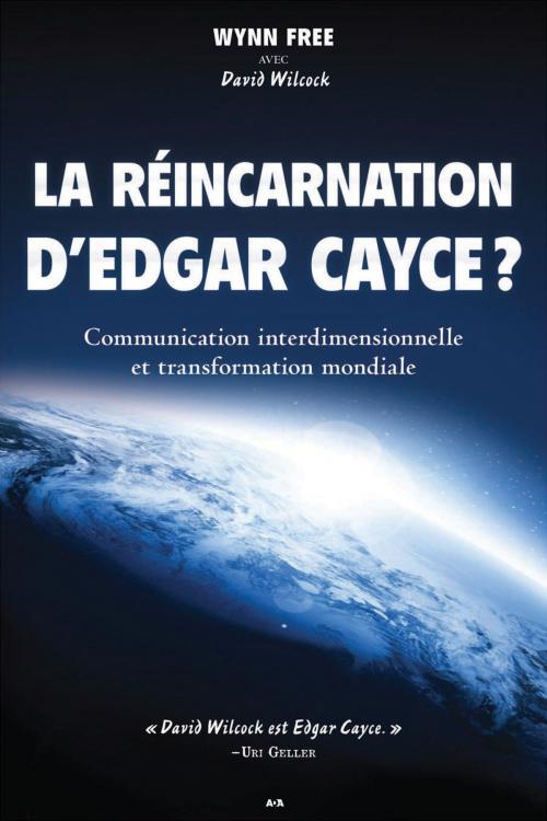 Cover of the book La réincarnation d’Edgar Cayce by Wynn Free, David Wilcock, Éditions AdA