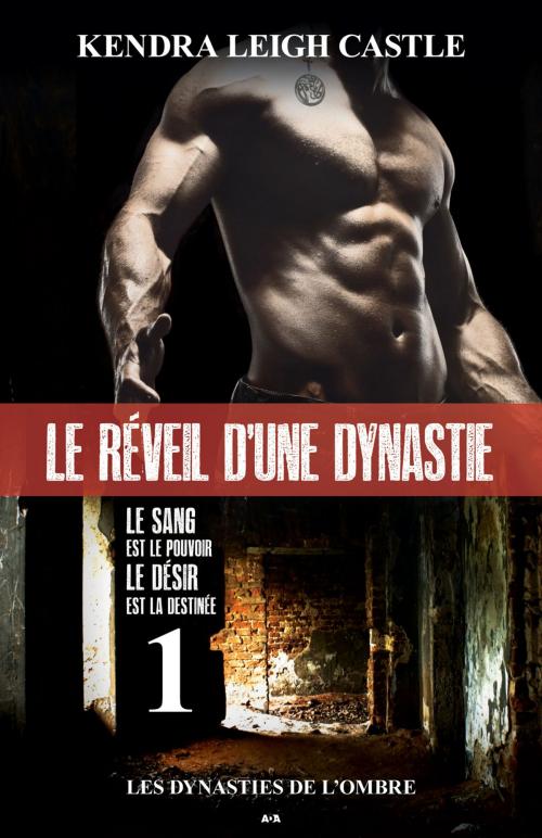 Cover of the book Le réveil d'une dynastie by Kendra Leigh Castle, Éditions AdA