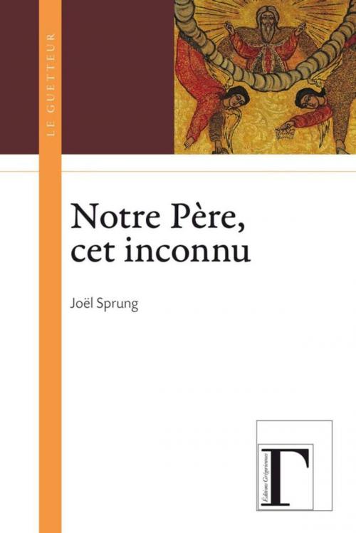 Cover of the book Notre Père, cet inconnu by Sprung Joël, Adverbum