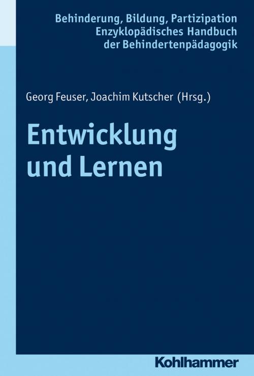 Cover of the book Entwicklung und Lernen by Wolfgang Jantzen, Georg Feuser, Iris Beck, Peter Wachtel, Kohlhammer Verlag
