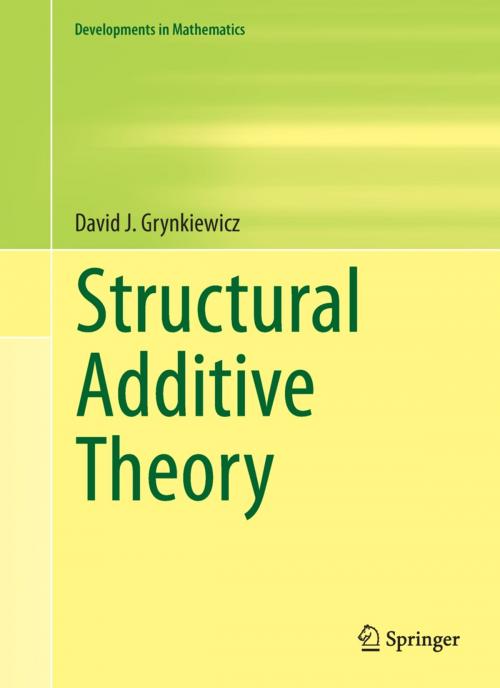 Cover of the book Structural Additive Theory by David J. Grynkiewicz, Springer International Publishing