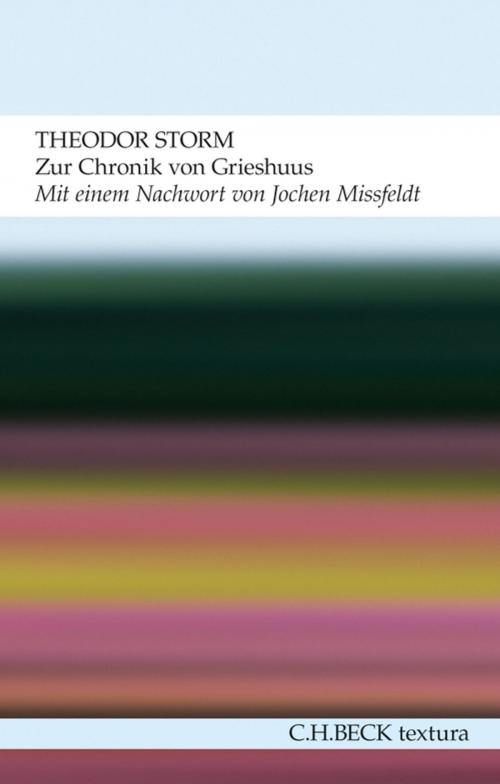 Cover of the book Zur Chronik von Grieshuus by Theodor Storm, C.H.Beck