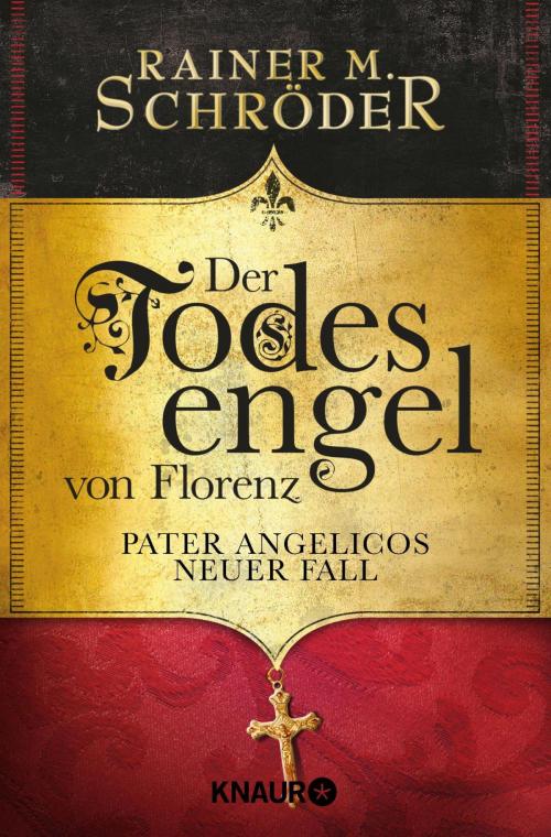 Cover of the book Der Todesengel von Florenz by Rainer M. Schröder, Knaur eBook