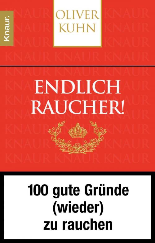 Cover of the book Endlich Raucher! by Oliver Kuhn, Knaur eBook