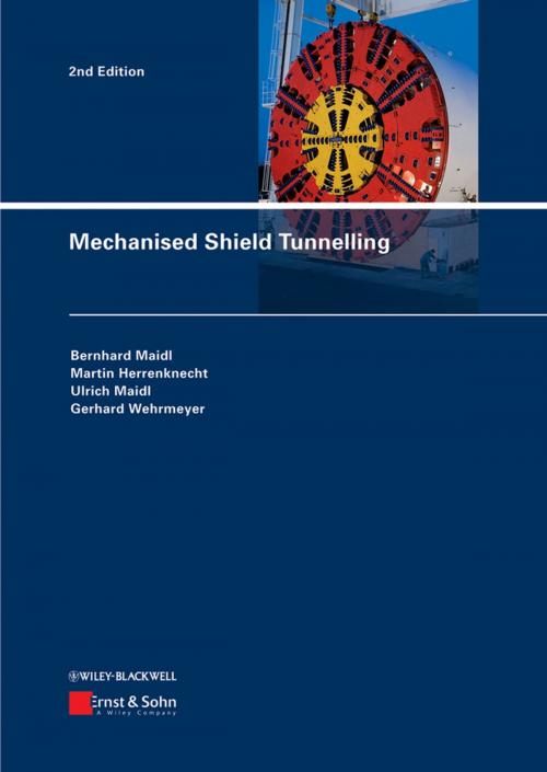 Cover of the book Mechanised Shield Tunnelling by Bernhard Maidl, Martin Herrenknecht, Ulrich Maidl, Gerhard Wehrmeyer, Wiley
