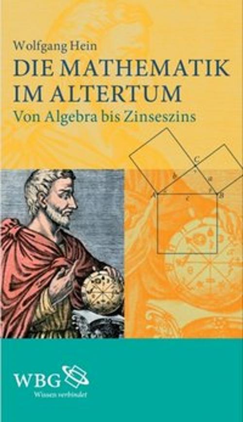 Cover of the book Die Mathematik im Altertum by Wolfgang Hein, wbg Academic