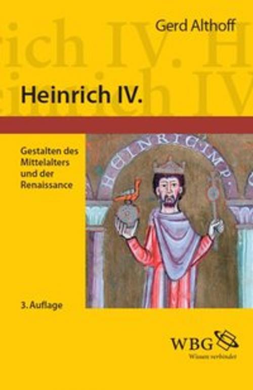 Cover of the book Heinrich IV. by Gerd Althoff, wbg Academic