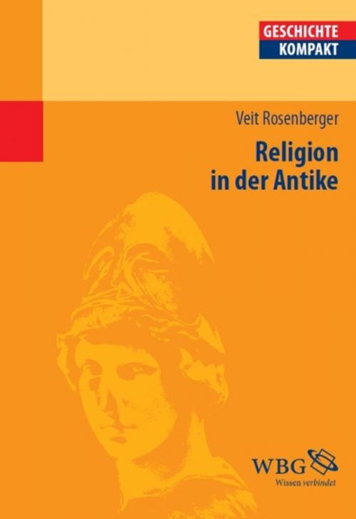 Cover of the book Religion in der Antike by Veit Rosenberger, wbg Academic