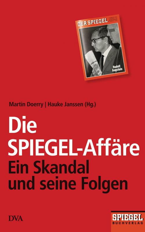 Cover of the book Die SPIEGEL-Affäre by , Deutsche Verlags-Anstalt