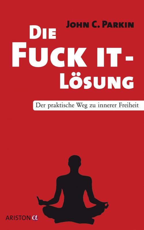 Cover of the book Die Fuck It - Lösung by John C. Parkin, Ariston