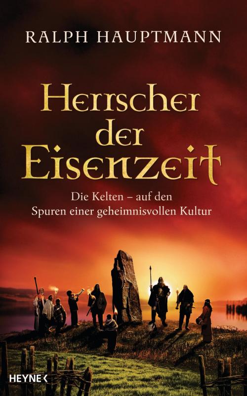 Cover of the book Herrscher der Eisenzeit by Ralph Hauptmann, Heyne Verlag