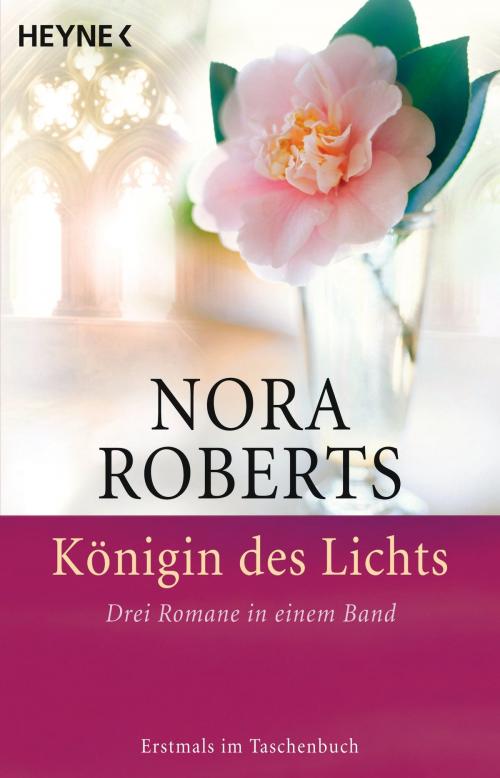 Cover of the book Königin des Lichts by Nora Roberts, Verlagsbüro Oliver Neumann, Heyne Verlag