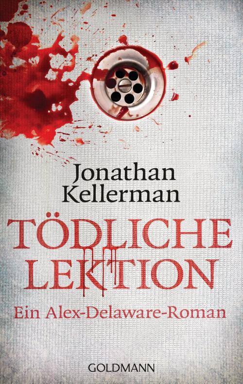 Cover of the book Tödliche Lektion by Jonathan Kellerman, Goldmann Verlag