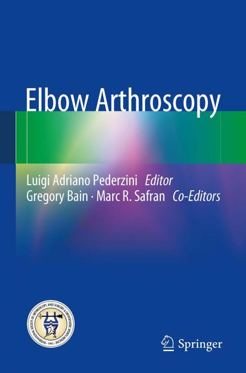 Cover of the book Elbow Arthroscopy by Marc R. Safran, Gregory Bain, Springer Berlin Heidelberg