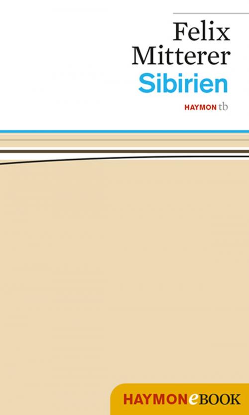 Cover of the book Sibirien by Felix Mitterer, Haymon Verlag