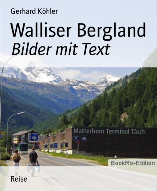 Cover of the book Walliser Bergland by Gerhard Köhler, BookRix