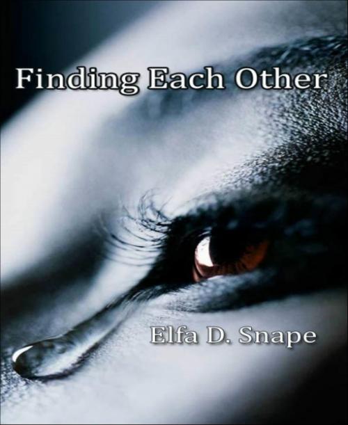 Cover of the book Finding Each Other by Elfa D. Snape, BookRix