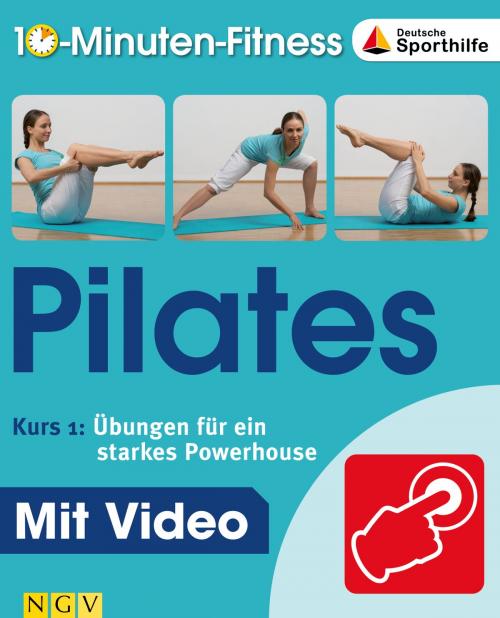 Cover of the book Pilates - Kurs 1: Übungen für ein starkes Powerhouse by Christa Traczinski, Robert Polster, Naumann & Göbel Verlag