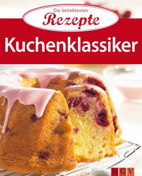 Cover of the book Kuchenklassiker by , Naumann & Göbel Verlag