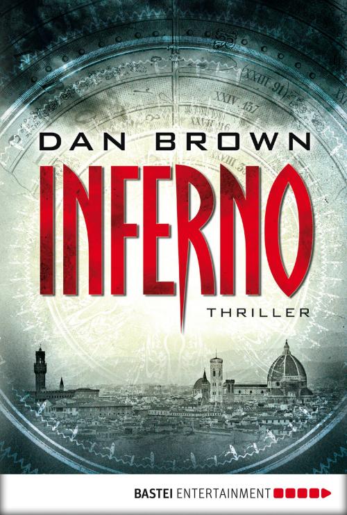 Cover of the book Inferno - ein neuer Fall für Robert Langdon by Dan Brown, Bastei Entertainment