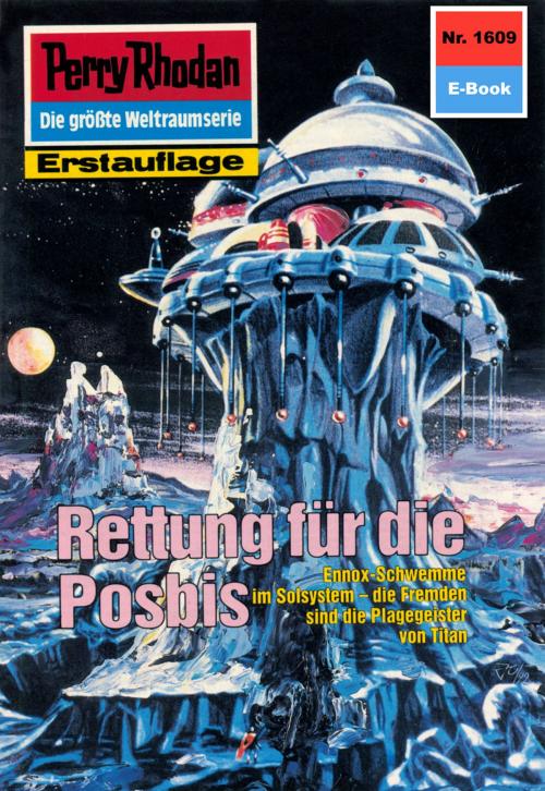 Cover of the book Perry Rhodan 1609: Rettung für die Posbis by Arndt Ellmer, Perry Rhodan digital