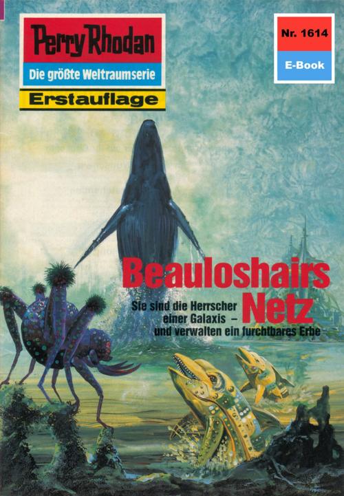 Cover of the book Perry Rhodan 1614: Beauloshairs Netz by Arndt Ellmer, Perry Rhodan digital